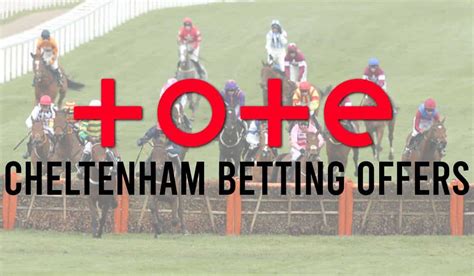 Cheltenham Tote and Pools Betting .
